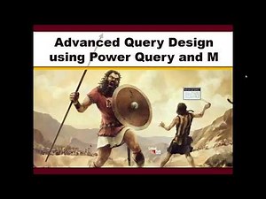 Advanced Query Design using Power Query and M