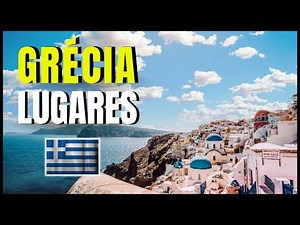 Pontos Turísticos - 7 Melhores Lugares Para Visitar na GRÉCIA