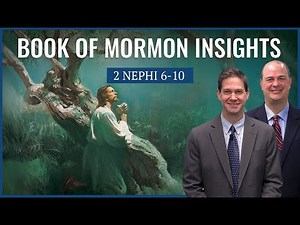 2 Nephi 6-10 | Book of Mormon Insights with Taylor and Tyler: Revisited