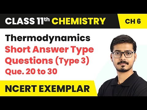 Thermodynamics - Short Answer Questions (Type 3) | Class 11 Chemistry Chapter 6 (NCERT Exemplar)