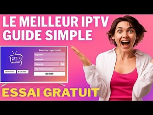 LE MEILLEUR IPTV EN 2025 📺 | GUIDE SIMPLE + ESSAI GRATUIT