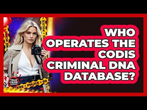 Who Operates The CODIS Criminal DNA Database?