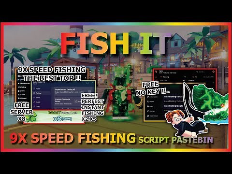 FISH IT Script Pastebin 2025 AUTO FARM, 9X SPEED FISHING, FREE INSTANT FISHING, NO VISUAL (NO KEY)👾🐟