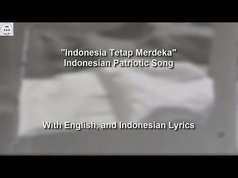 Indonesia Tetap Merdeka - Indonesian Patriotic Song - With Lyrics