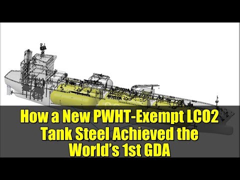How a New PWHT-Exempt LCO2 Tank Steel Achieved the World’s 1st GDA | KF460 TMCP Advance