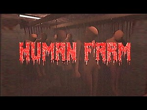 Human Farm (3D, Creepy, First-Person, Horror)