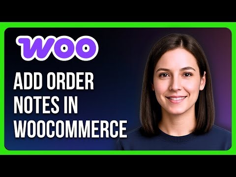 How to Add Order Notes in WooCommerce
