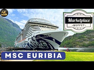 MSC EURIBIA Market Place Buffet . MSC's Newest Ship.