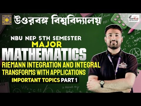 NEP 5th Sem Major Math - Riemann Integration and Integral Transforms With Applications | #nbu
