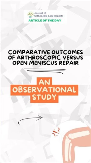 Comparative Outcomes of Arthroscopic Versus Open Meniscus Repair: An Observational Study