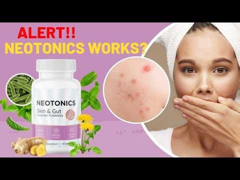 NEOTONICS REVIEWS: THE TRUTH ABOUT SKIN & GUT HEALTH