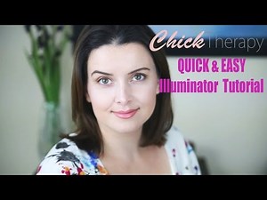 QUICK & EASY Illuminator Makeup Tutorial