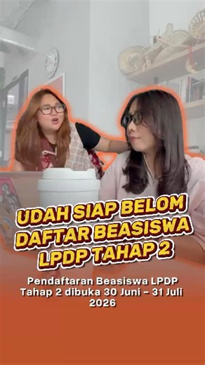pendaftaran Beasiswa LPDP Tahap 2 sudah dibuka dari 30 Juni sampai 31 Juli 2026 ini!
