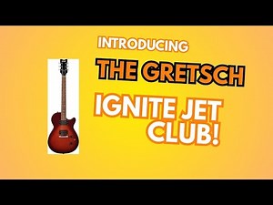 Introducing The Gretsch Ignite Jet Club Guitar-FIRST Review Of This Guitar!!