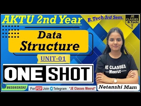 🔥01 Data Structure One Shot Video || B.Tech 3rd Semester || UNIT- 01 | JE CLASSES B.Tech