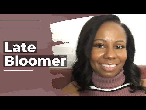 What Being a Late Bloomer Feels Like - My Adult Milestones Experiences