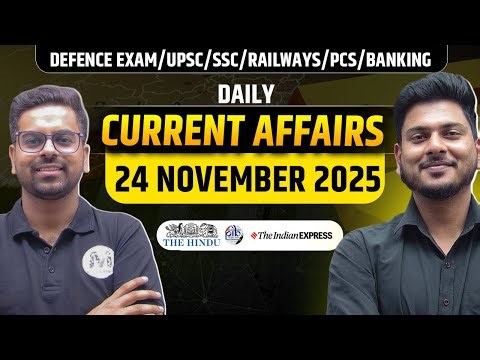 24 November Current Affairs 2025 | Daily Current Affairs for CDS AFCAT | Current Affairs Today