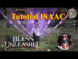 BLESS UNLEASHED Tutorial Isaac