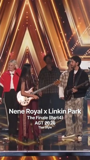 Nene Royal And Linkin Park (Part4) The Finale | AGT 2026 #เนเน่รอยัล 🇹🇭