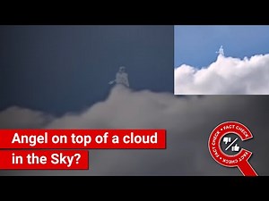 FACT CHECK: Angel on top of a cloud in the Sky?