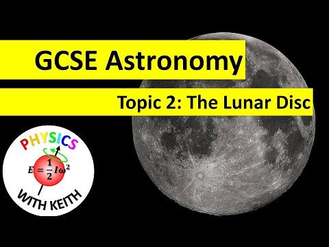 Edexcel GCSE (9-1) Astronomy, Topic 2: The Lunar Disc (summary)
