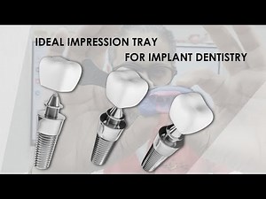 Ideal Impression Tray for Dental Implants