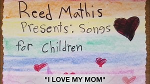 Reed Mathis Launches ‘I Love My Mom’ Video Singalong Project