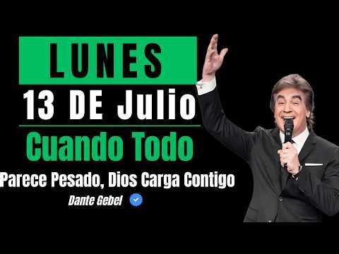 EMPIEZA EL LUNES CON FE | Cuando Todo Parece Pesado, Dios Carga Contigo | Dante Gebel