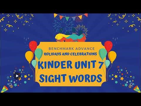 Kinder Benchmark Advance Unit 7 Sight Words