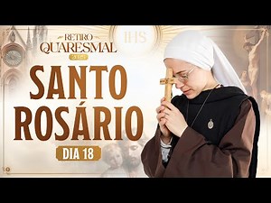 Santo Rosário | Madrugada 3:45h | QUARESMA 2025 | 18º DIA - 25/03