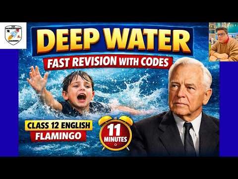 Deep Water | CBSE Boards 12 English Flamingo |ONE SHOT| 11 Minutes| Fast Revision with Codes |B B A|