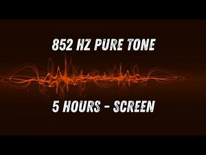 852 Hz Solfeggio Frequency Pure Tone | Inner Strength & Energy Activation | 5 Hour Black Screen