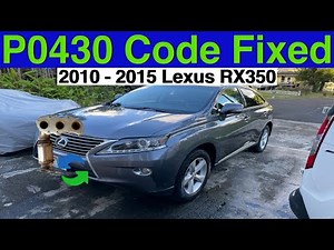 P0430 Fix for 2010 - 2015 Lexus RX350