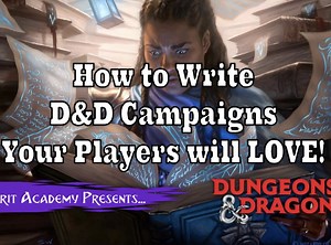 How to Write a D&D Campaign Your Players will LOVE! — Crit Academy