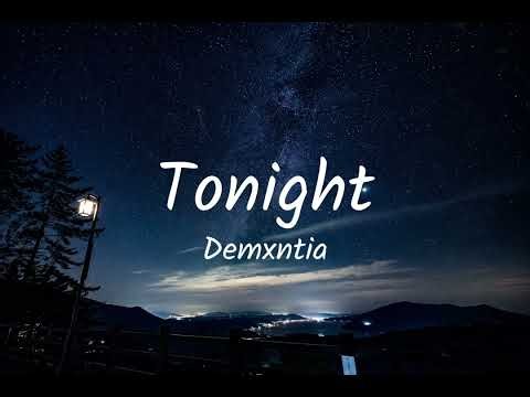 Tonight - Demxntia