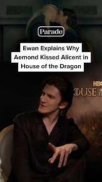 Ewan Explains Why Aemond Kissed Alicent in House of the Dragon