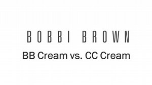 How-To: BB Cream vs CC Cream Have you ever wondered the difference between CC Cream and BB Cream? Give us 2 minutes to show you when to use one or the other. | Bobbi Brown Cosmetics