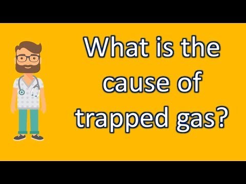 What is the cause of trapped gas ? | Better Health Channel