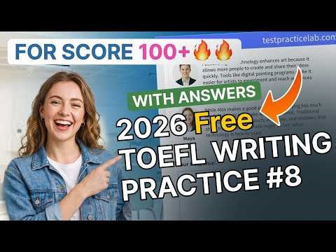 2026 Free Toefl Writing Test #8 (for score 100+🔥🔥)