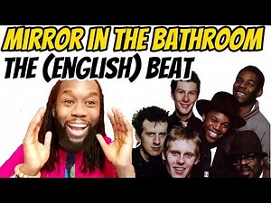 THE (ENGLISH) BEAT Mirror in the bathroom REACTION - Intergration is the legacy of their music