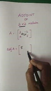Adjoint of 2x2 matrix find easy method