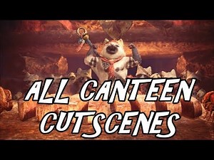 Monster Hunter: World - All Canteen Cutscenes (Meowscular Chef)