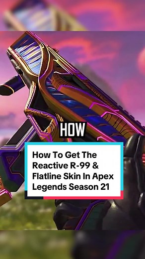 How To Get The Reactive R-99 & Flatline Skin In Apex Legends Season 21 | apex legend