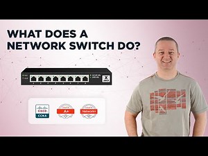 What Does a Network Switch Do? [Network+, A+, Cisco CCNA]