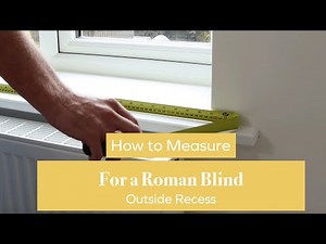 How to Measure for a Roman Blind Outside Recess | BlindsbyPost |