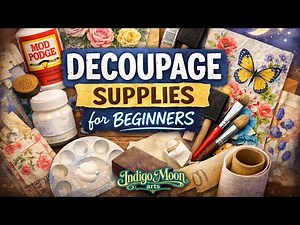 Basic Essential Decoupage Supplies for Beginners / Newbies
