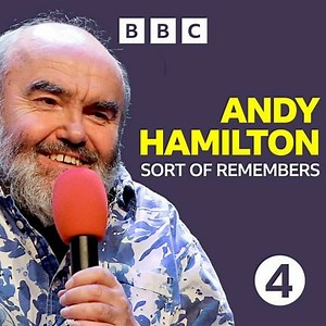 Andy Hamilton Sort of Remembers