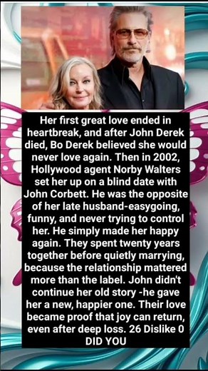 Her first great love ended in heartbreak, and after John Derek died, Bo Derek believed she
