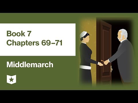 Middlemarch by George Eliot | Book 7, Chapters 69–71: Two Temptations