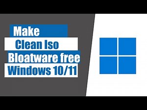 How to make Clean and Bloatware free Windows 10/11 iso